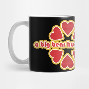 a big bear hug for you Mug